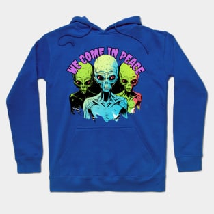 We Come In Peace Hoodie